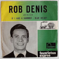 Geen Rob de Nijs maar Rob Denis een buitenlandse artiestennaam.